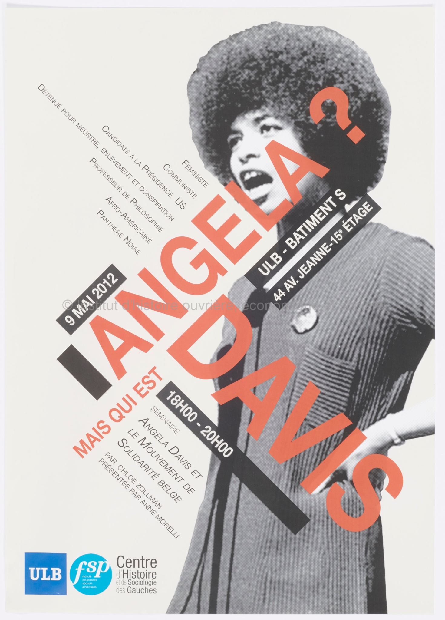 Mais qui est Angela Davis ? : séminaire "Angela Davis et le mouvement de solidarité belge" par Chloé Zollman, présentée par Anné Morelli : 9 mai 2012, ULB - Bâtiment S, 18h-20h