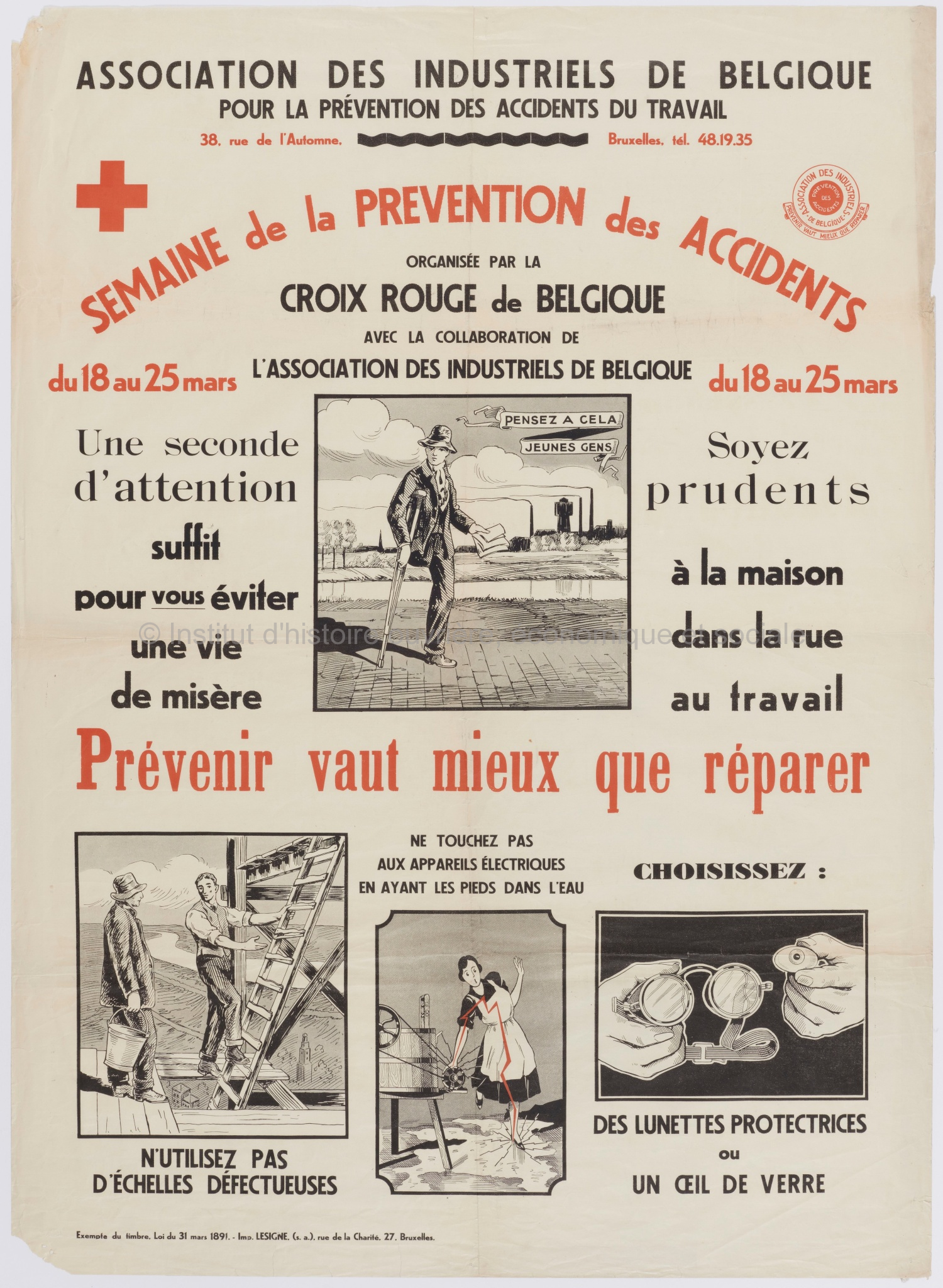 Semaine de la prévention des accidents : organisée par la Croix Rouge de Belgique avec la collaboration de l'Association des industries de Belgique du 18 au 25 mars