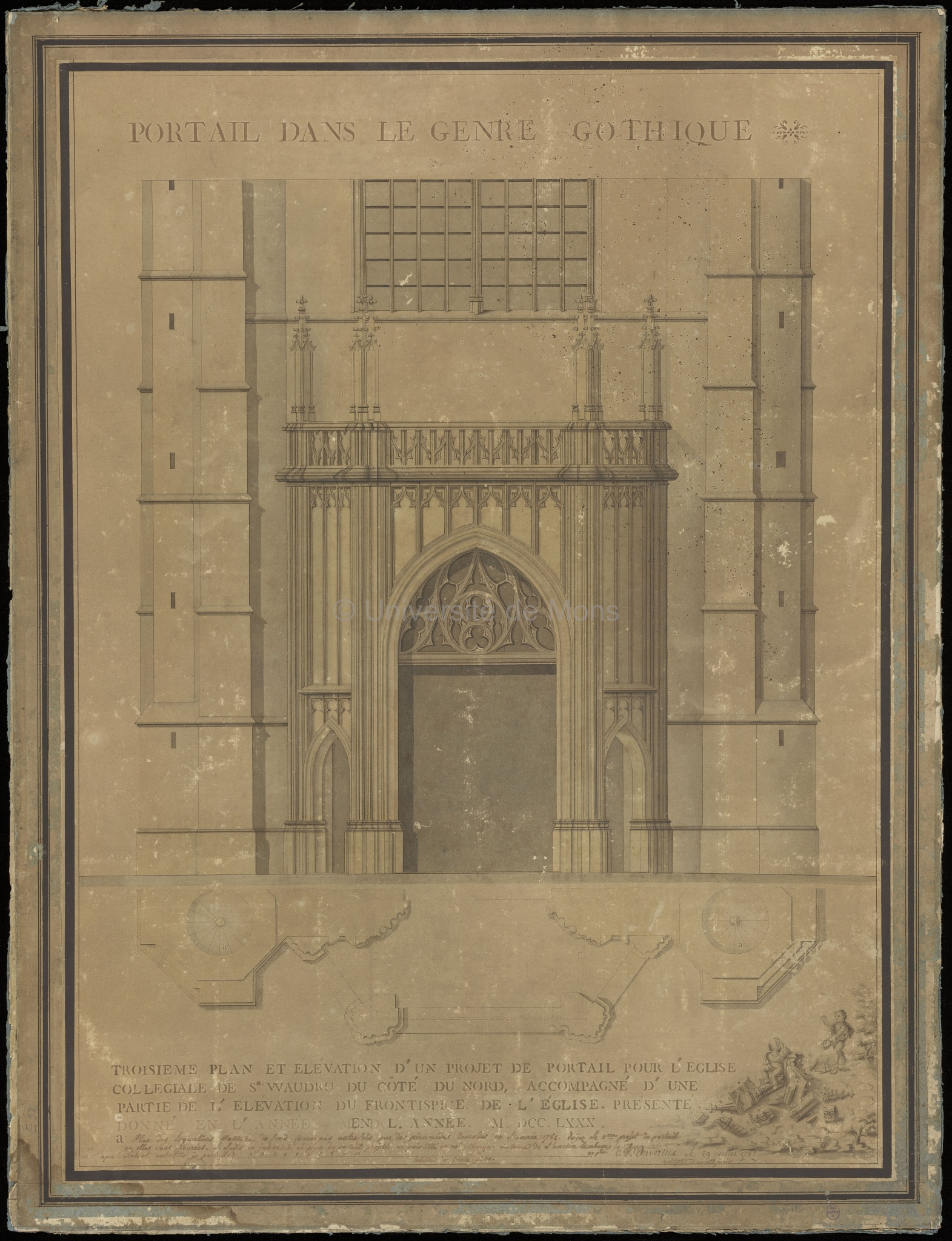 Portail dans le genre gothique : troisième plan et élévation d’un projet de portail pour l’église collégiale de Ste Waudru du côté du nord, accompagné d’une partie de l’élévation du frontispice de l’église présenté donné en l’année M.DCC.LXXX [1780]